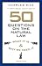 50 Questions on The Natural Law: What It Is and Why We Need It