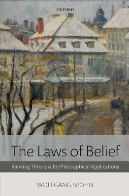 The Laws of Belief: Ranking Theory and Its Philosophical Applications (Hardcover)