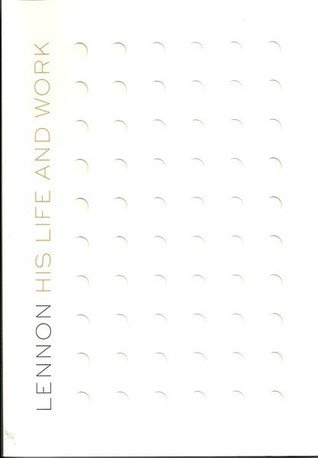 Lennon: His Life And Work