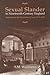 Sexual Slander in Nineteenth-Century England: Defamation in The Ecclesiastical Courts, 1815-1855