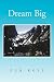 Dream Big by Don Ross