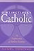 Distinctively Catholic: An Exploration of Catholic Identity