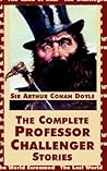 Complete Professor Challenger Stories by Arthur Conan Doyle