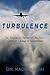 Turbulence: The Tumultuous Journey of One Man's Quest for Change in Afghanistan