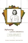 Reframing Latin America: A Cultural Theory Reading of the Nineteenth and Twentieth Centuries