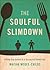 The Soulful Slimdown by Maisha McGee-Childs