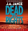 Dead To Rights by J.A. Jance