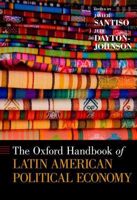 The Oxford Handbook of Latin American Political Economy (Hardcover)