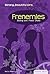 Frenemies: Dealing with Friend Drama (Essential Health: Strong Beautiful Girls)