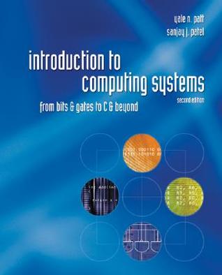 Introduction to Computing Systems: From Bits & Gates to C & Beyond (Hardcover)
