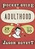 Pocket Guide to Adulthood: ...