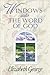 Windows into the Word of God