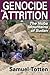 Genocide by Attrition: The ...