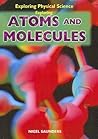 Exploring Atoms and Molecules (Exploring Physical Science)