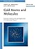Cold Atoms and Molecules: Concepts, Experiments and Applications to Fundamental Physics