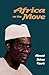Africa on the Move by Ahmed Sékou Touré