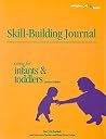 Skill-Building Journal: Caring for Infants and Toddlers Skill-Building Journal: Caring for Infants and Toddlers
