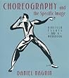 Choreography And The Specific Image Choreography And The Specific Image
