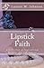 Lipstick Faith by Lauren M. Johnson