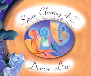 Space Clearing A-Z: How to Use Feng Shui to Purify and Bless Your Home (Hardcover)