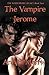 The Vampire Jerome: The Whitcombe Legacy, Book 2