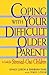 Coping With Your Difficult ...