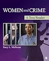 Women and Crime: A Text/Reader (SAGE Text/Reader Series in Criminology and Criminal Justice)