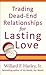 Trading Dead-End Relationships for Lasting Love