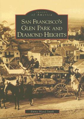 San Francisco's Glen Park and Diamond Heights (Images of America: California)