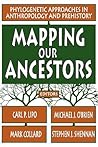 Mapping Our Ancestors: Phylogenetic Methods in Anthropology and Prehistory