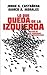Lo que queda de la izquierda (Pensamiento / Taurus) (Spanish Edition)
