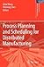 Process Planning and Scheduling for Distributed Manufacturing (Springer Series in Advanced Manufacturing)
