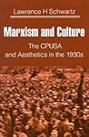 Marxism and Culture: The CPUSA and Aesthetics in the 1930s