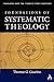 Foundations of Systematic Theology (Theology for the Twenty-First Century)