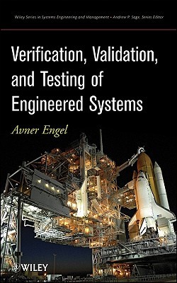 Verification, Validation, and Testing of Engineered Systems (Wiley Series in Systems Engineering and Management)
