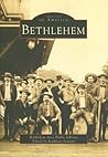 Bethlehem (Images of America: Pennsylvania)