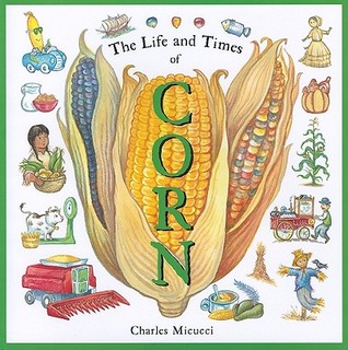 The Life and Times of Corn (Hardcover)