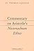 Commentary on Aristotle's Nicomachean Ethics [Aristotelian Commentary Series]