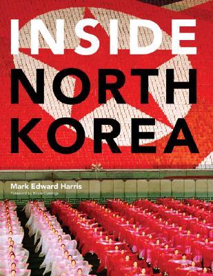 Inside North Korea (Hardcover)