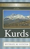 Historical Dictionary of the Kurds (Historical Dictionaries of Peoples and Cultures) Historical Dictionary of the Kurds (Historical Dictionaries of Peoples and Cultures)