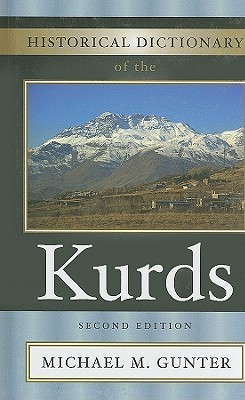 Historical Dictionary of the Kurds (Historical Dictionaries of Peoples and Cultures)