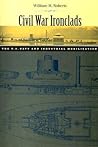 Civil War Ironclads by William H. Roberts