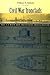 Civil War Ironclads: The U.S. Navy and Industrial Mobilization (Johns Hopkins Studies in the History of Technology)