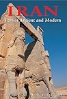 Iran: Persia: Ancient and Modern, Third Edition (Odyssey Illustrated Guides)