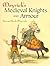 Meyrick's Medieval Knights and Armour (Dover Military History, Weapons, Armor)