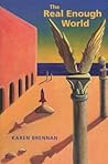 The Real Enough World (Wesleyan Poetry Series)