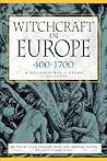 Witchcraft in Europe, 400-1700: A Documentary History (Middle Ages Series)
