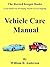 Vehicle Care Manual by William R. Anderson