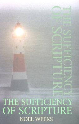 Sufficiency of Scripture (Paperback)