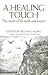 A Healing Touch: True Stories of Life, Death, and Hospice